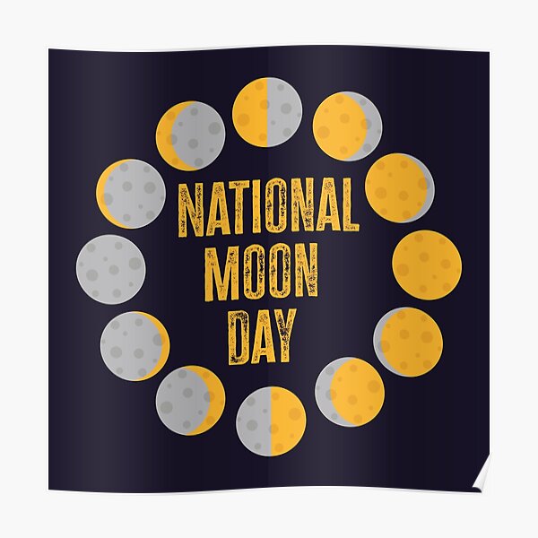 "National Moon Day Phases of Moon Half Full Moon Lunar" Poster for Sale