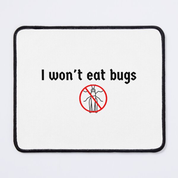 Item preview, I won't eat bugs (light background) designed and sold by SidefatSayings.