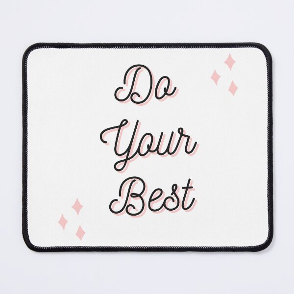 Item preview, Do Your Best(Inspirational Quote) designed and sold by Jalib.