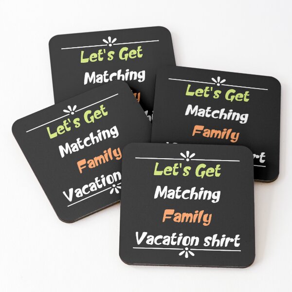 Item preview, Let_s Get Matching Family Vacation designed and sold by FitCustom.