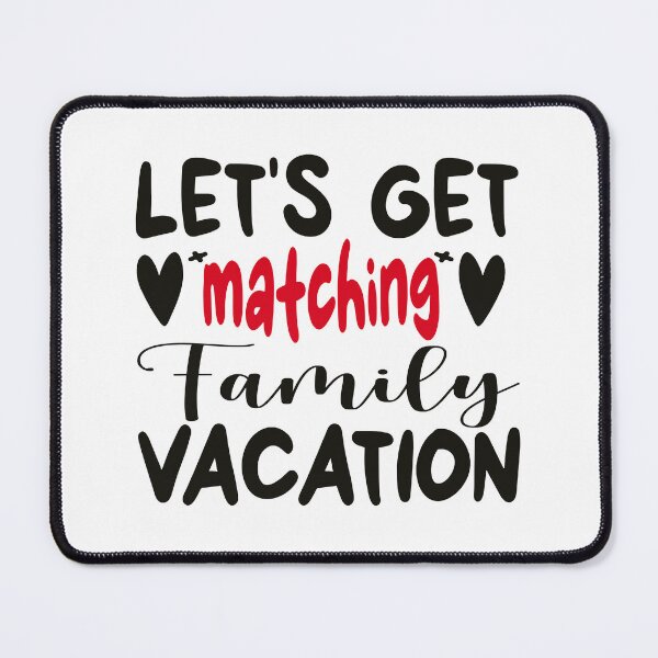 Item preview, Lets Get Matching Family Vacation ,, designed and sold by FitCustom.