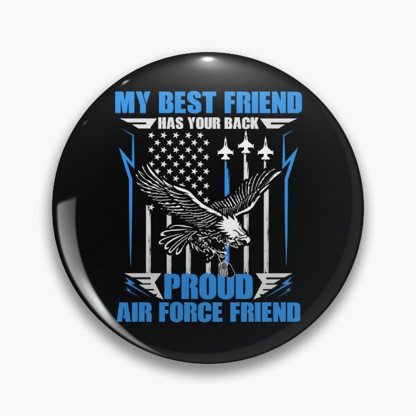 Item preview, My Best Friend Has Your Back Proud Air Force Friend designed and sold by Digital Story Time.