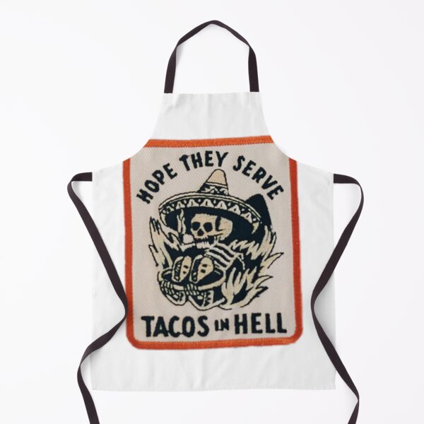 Item preview, Hope they serve tacos in hell designed and sold by Dollarex.
