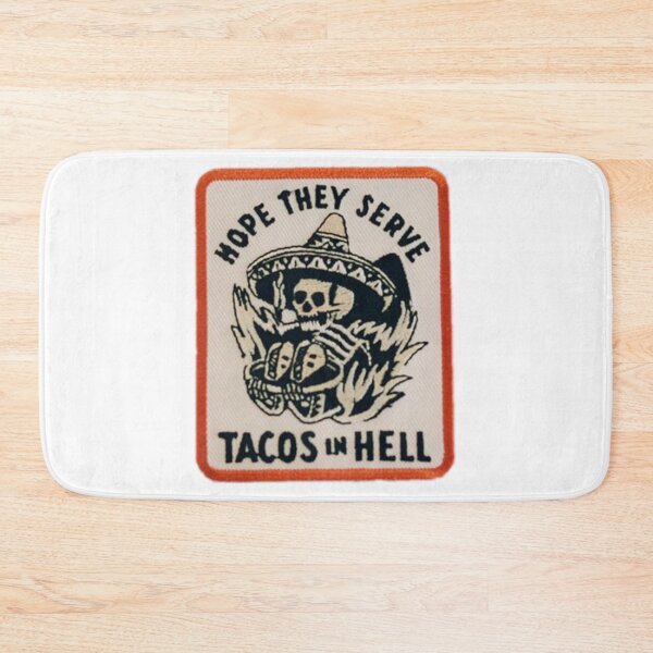 Item preview, Hope they serve tacos in hell designed and sold by Dollarex.