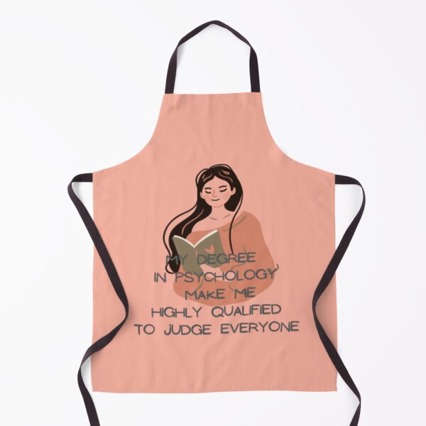 Item preview, My degree in psychology make me highly qualified to judge everyone designed and sold by R&C.