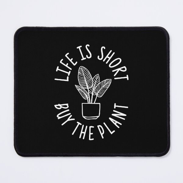 Item preview, Life Is Short Buy The Plant Funny Houseplant Lover  designed and sold by goodspy.