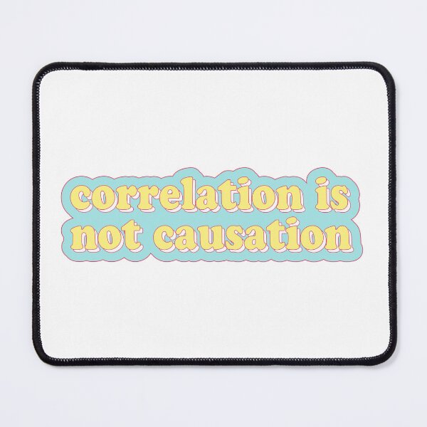 Item preview, correlation is not causation designed and sold by cooolvibe.