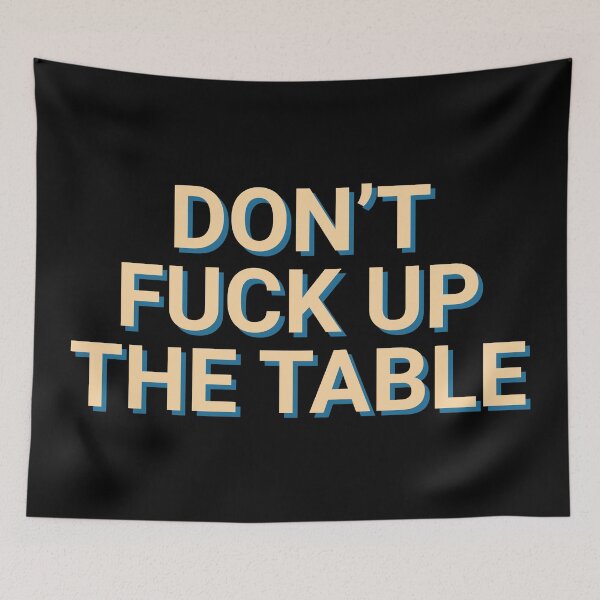 Item preview, Don't Fuck Up The Table Coaster Hilarious designed and sold by Sour Soul.