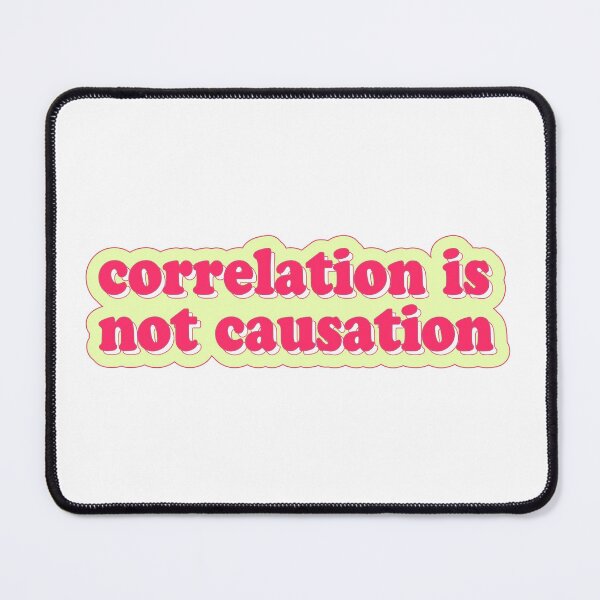 Item preview, correlation is not causation designed and sold by cooolvibe.