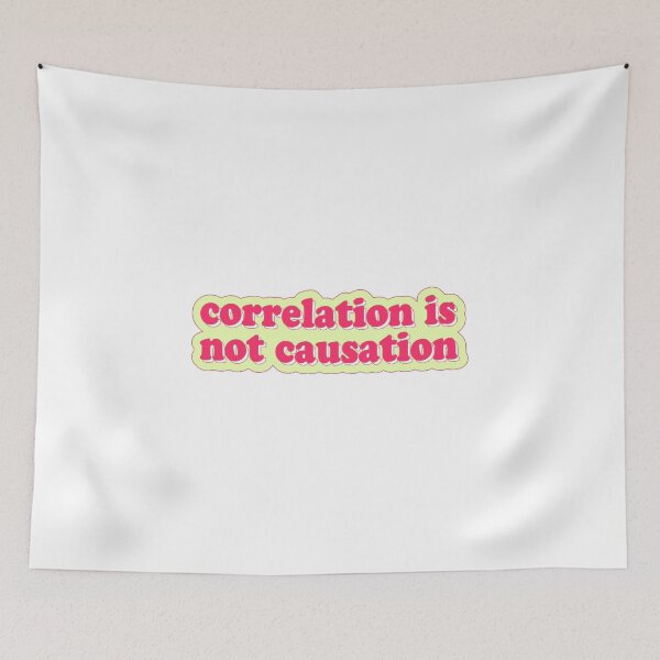 Item preview, correlation is not causation designed and sold by cooolvibe.