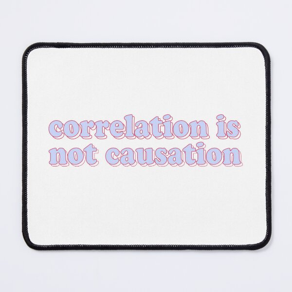 Item preview, correlation is not causation designed and sold by cooolvibe.