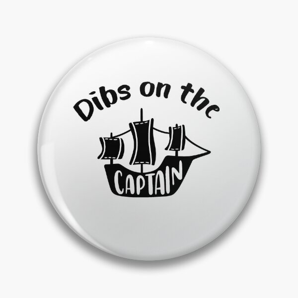 Item preview, Dibs On The Captain Funny Dibs On The Captain designed and sold by AdelDa19.