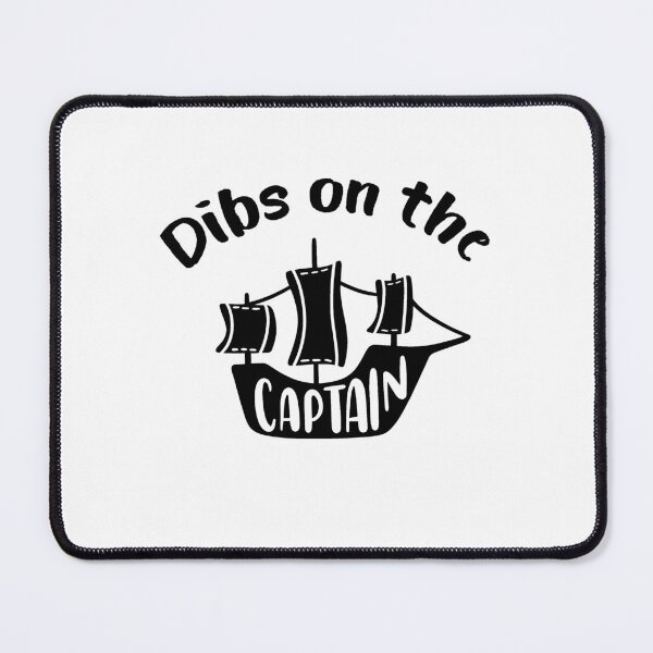 Item preview, Dibs On The Captain Funny Dibs On The Captain designed and sold by AdelDa19.