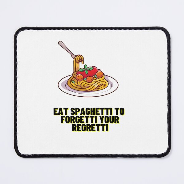 Item preview, eat spaghetti to forgetti your regretti Classic Tshirt designed and sold by Georgekz.
