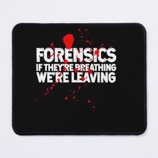 Item preview, Forensics If They're Breathing We're Leaving Investigator designed and sold by RichardxBen.
