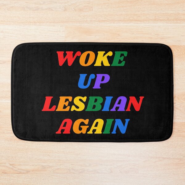 Item preview, Woke Up Lesbian Again designed and sold by LP.