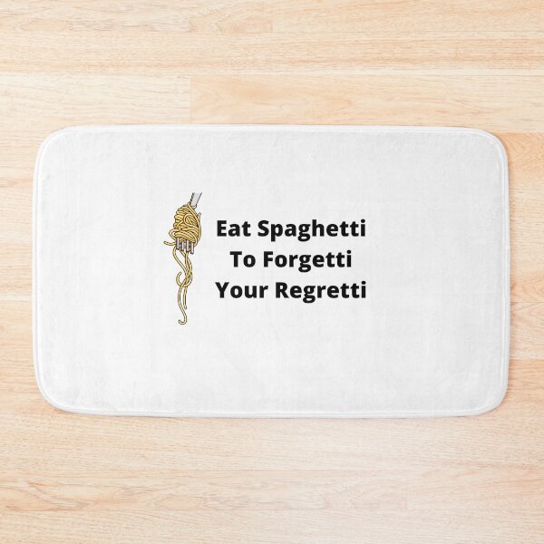 Item preview, eat spaghetti to forgetti your regretti foof funny designed and sold by Georgekz.