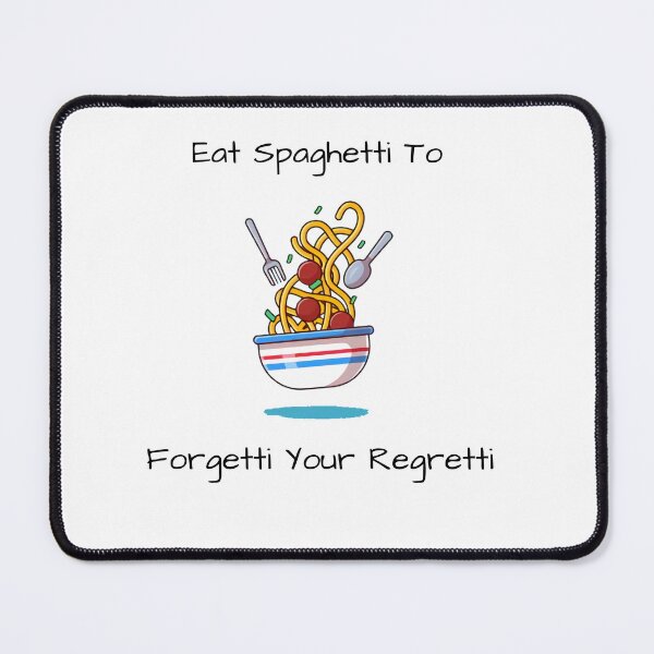 Item preview, eat spaghetti to forgetti your regretti funny foodie designed and sold by Georgekz.