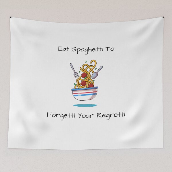 Item preview, eat spaghetti to forgetti your regretti funny foodie designed and sold by Georgekz.