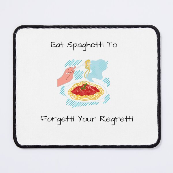 Item preview, eat spaghetti to forgetti your regretti spaghetti lover designed and sold by Georgekz.
