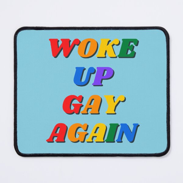 Item preview, Woke Up Gay Again designed and sold by LP.
