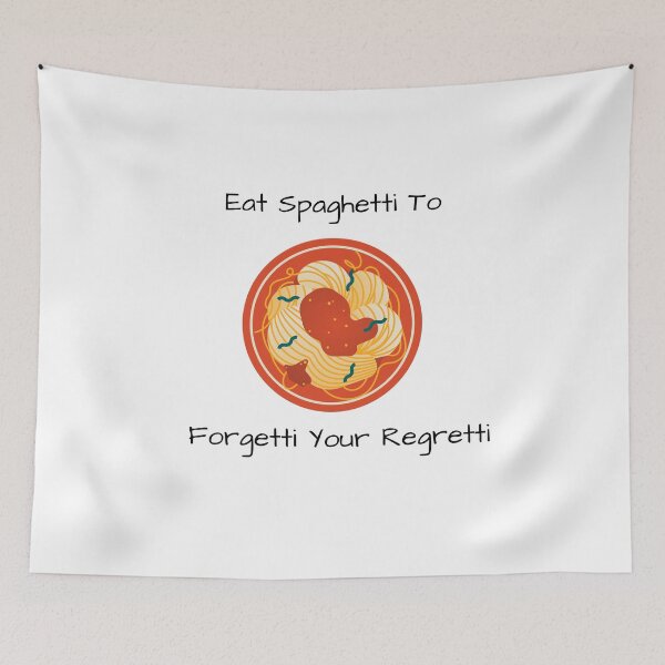 Item preview, eat spaghetti to forgetti your regretti spaghetti lover designed and sold by Georgekz.