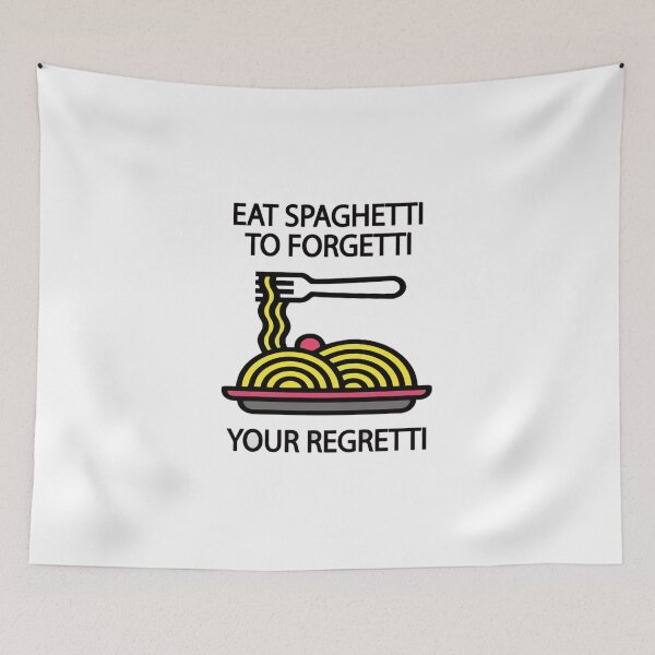 Item preview, eat spaghetti to forgetti your regretti foof funny designed and sold by Georgekz.