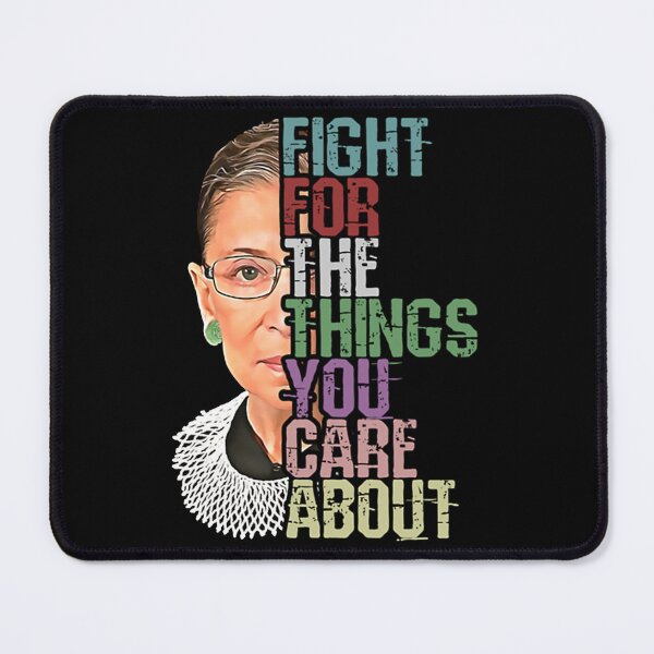 Item preview, Fight For The Things You Care About RBG T-Shirt designed and sold by TerLoger67.