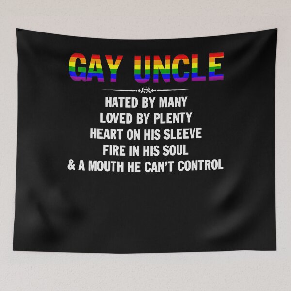 Item preview, Gay Uncle Hated By Many Loved By Plenty Heart on His designed and sold by RichardxBen.