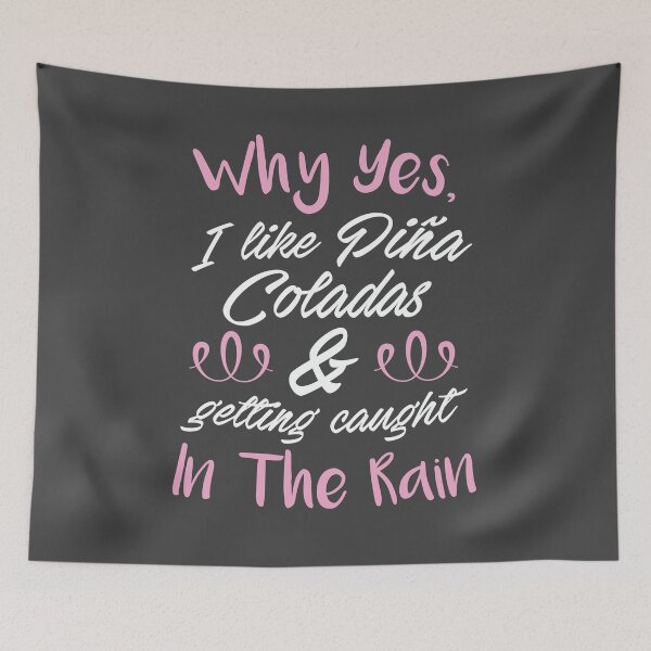 Item preview, Why Yes, I Like Pina Coladas designed and sold by kjanedesigns.