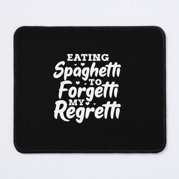 Item preview, eat spaghetti to forgetti your regretti spaghetti lover designed and sold by Georgekz.