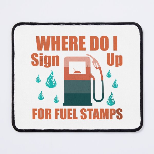 Item preview, Where Do I Sign Up For Fuel Stamps designed and sold by Lacy Timms.