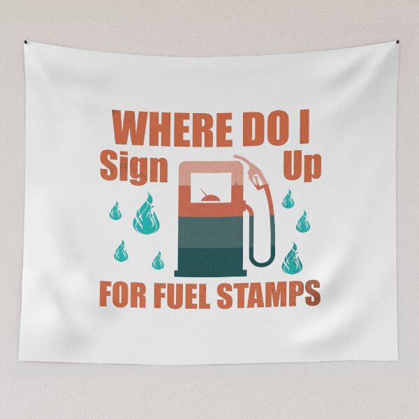 Item preview, Where Do I Sign Up For Fuel Stamps designed and sold by Lacy Timms.