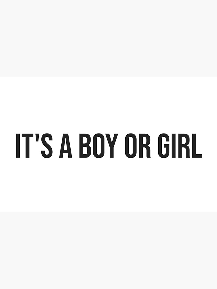 it-s-a-boy-or-girl-poster-for-sale-by-consta1-redbubble