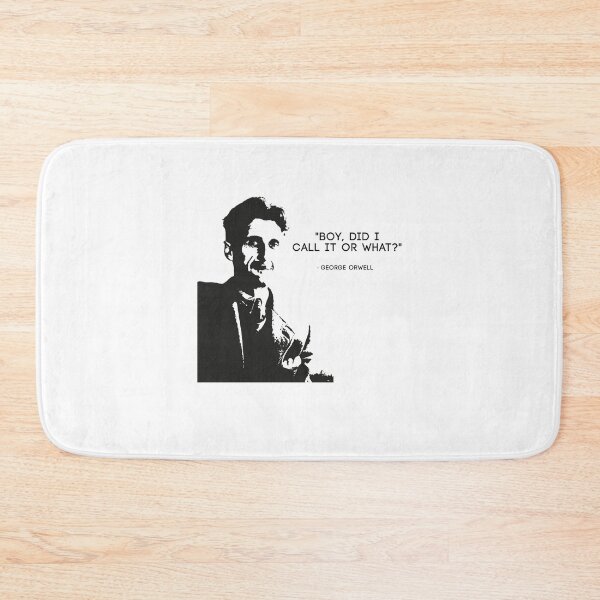 Item preview, George Orwell  Boy did i call it or what 1984  White  designed and sold by WEEKDRO.