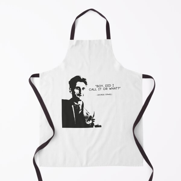 Item preview, George Orwell Boy did i call it or what 1984 White designed and sold by WEEKDRO.