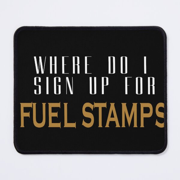 Item preview, Where Do I Sign Up For Fuel Stamps designed and sold by TheGreedyCrypto.