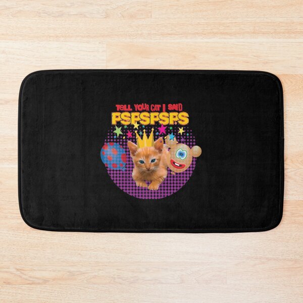 Item preview, Tell Your Cat I Said PSPSPSPS  designed and sold by CourtneyC58877.