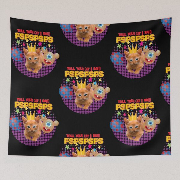 Item preview, Tell Your Cat I Said PSPSPSPS  designed and sold by CourtneyC58877.