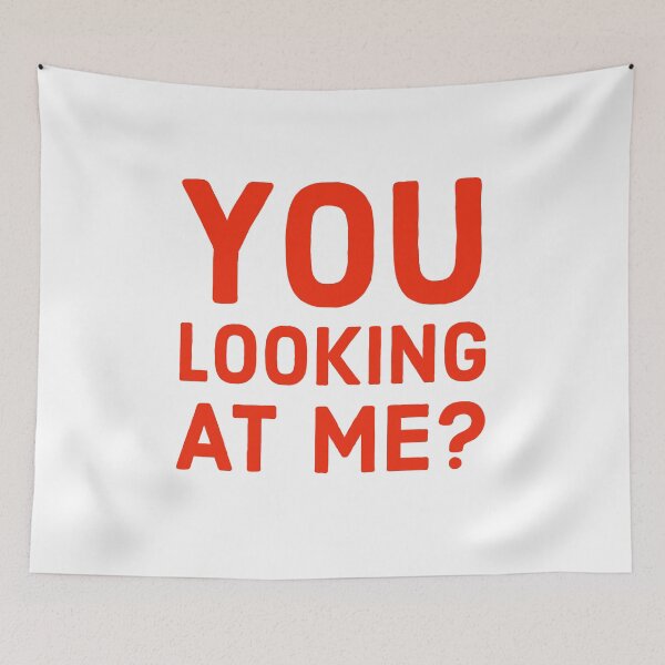 Item preview, You looking at me? designed and sold by robpritchard.