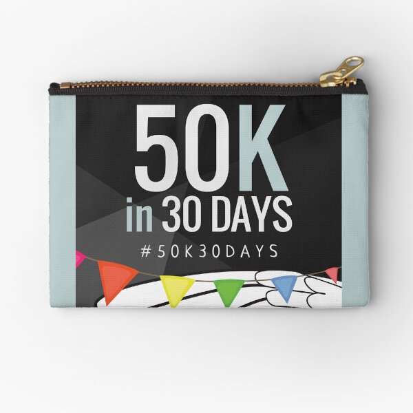 #50K30DAYS Zipper Pouch