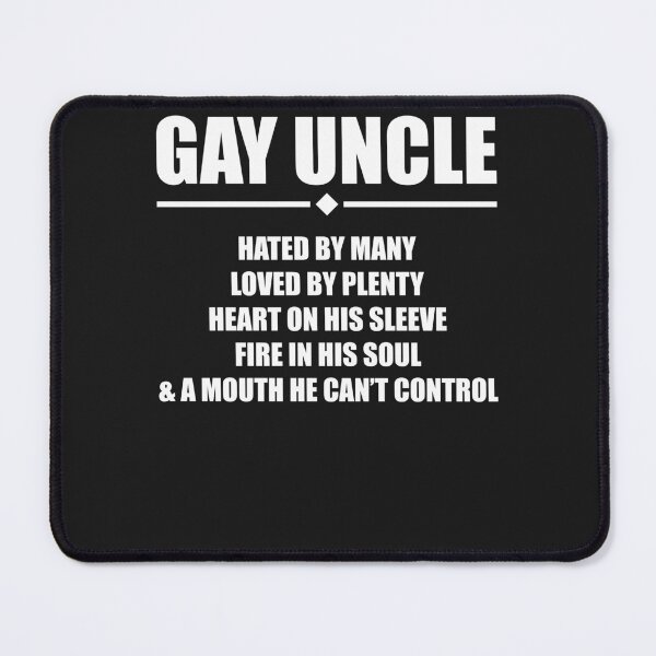 Item preview, Gay Uncle Hated By Many Loved By Plenty designed and sold by LikesConnie.