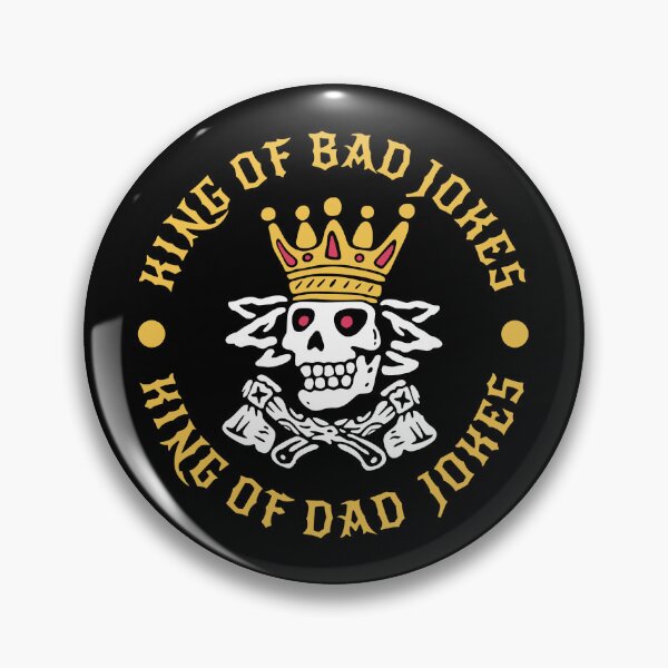 King of Bad Jokes Pin