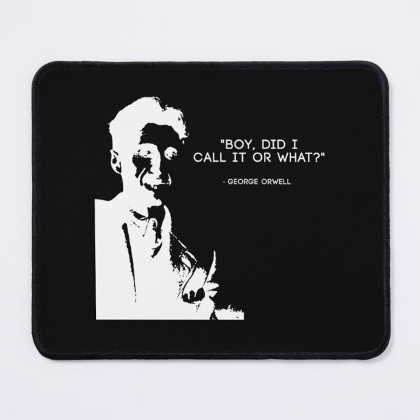 Item preview, George Orwell quotBoy did i call it or whatquot 1984 designed and sold by Pawfectar.