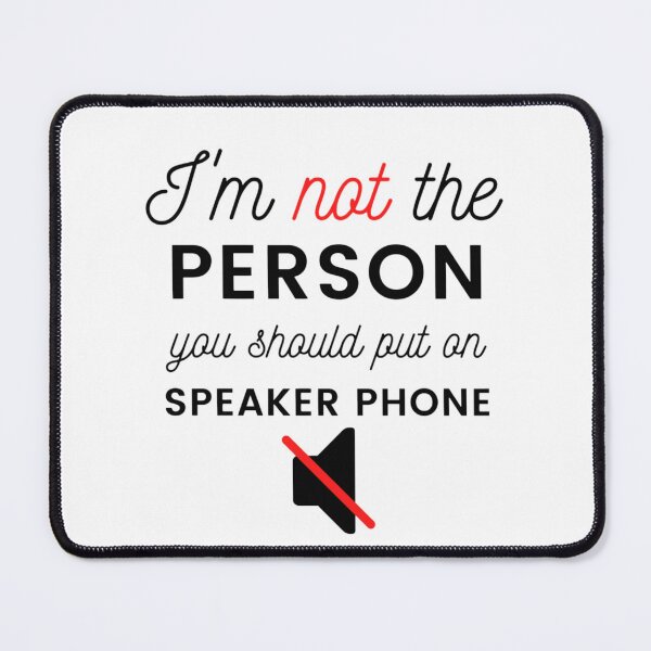 Item preview, Im not The Person You Should Put on Speaker Phone trending designed and sold by Pawfectar.
