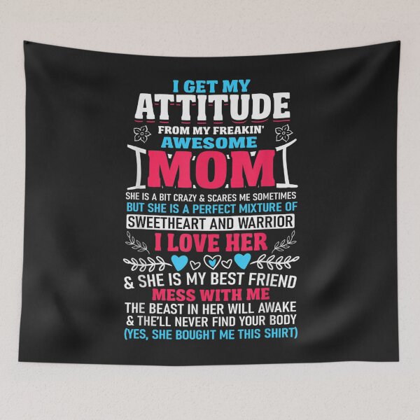 Item preview, I Get My Attitude From My Freaking Awesome Mom designed and sold by LikesConnie.