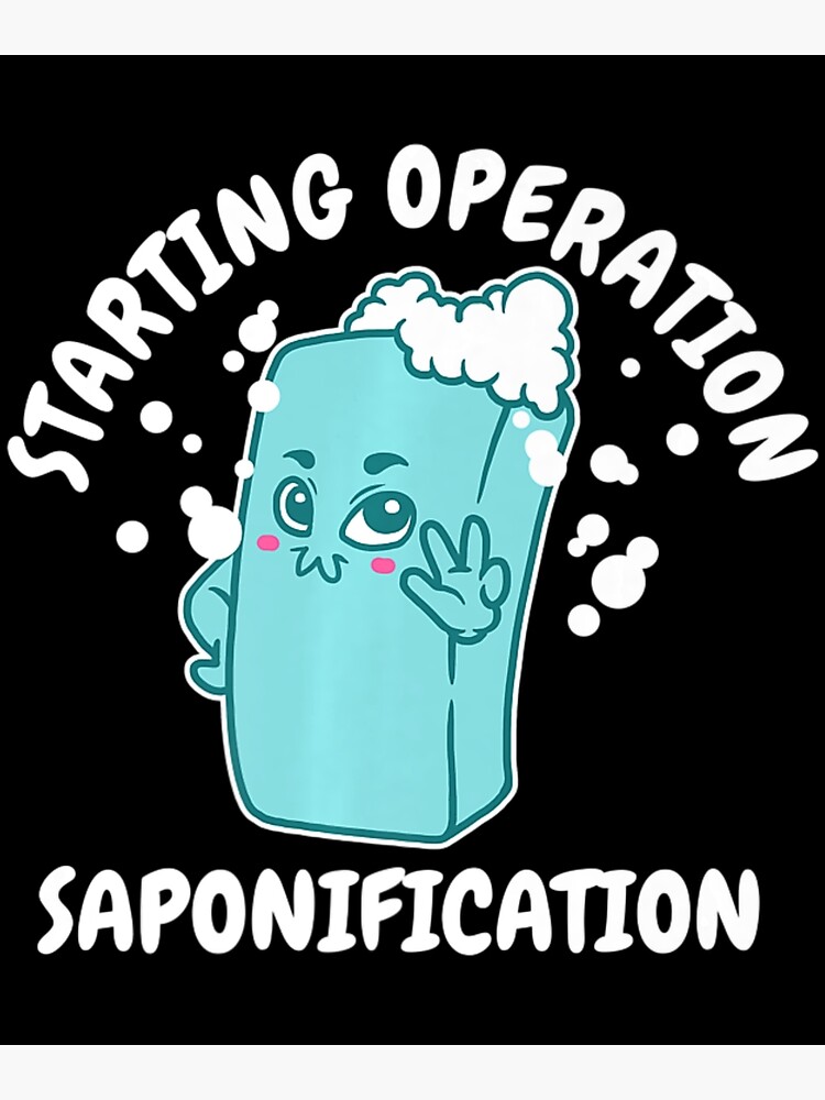 "Soapmaking Starting Operation Saponification Bar Soap Maker" Poster