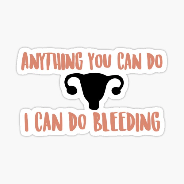 Item preview, Anything You Can Do, I Can Do Bleeding designed and sold by Abi Burgess.