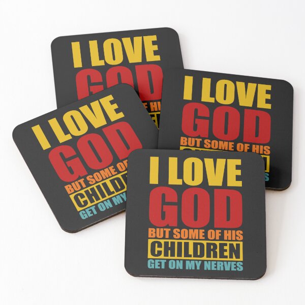 Item preview, I Love God But Some Of His Children Get On My Last Nerves  designed and sold by LikesConnie.