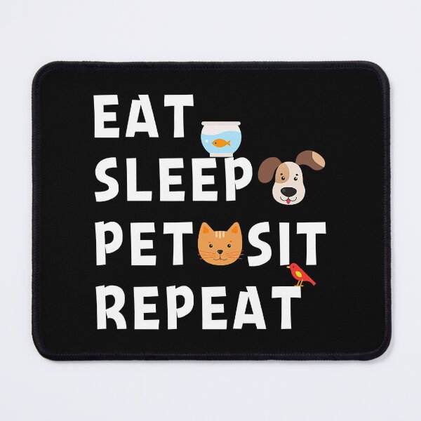 Item preview, Eat Sleep Pet Sit Repeat Funny Pet Sitter Dog designed and sold by DNW-art.